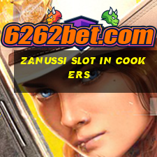 zanussi slot in cookers