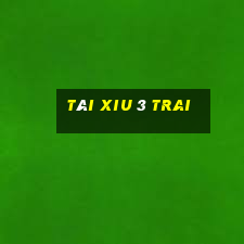 tài xiu 3 trai