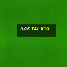 3.25 tài xỉu