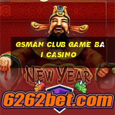 Gsman Club Game Bài Casino