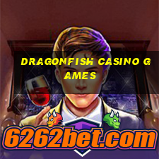 dragonfish casino games