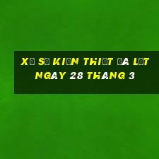 xổ số kiến thiết đà lạt ngày 28 tháng 3