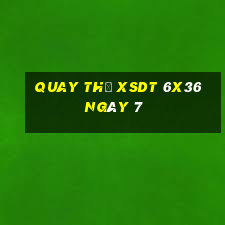 Quay thử XSDT 6x36 ngày 7