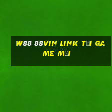 w88 88vin link tải game mới