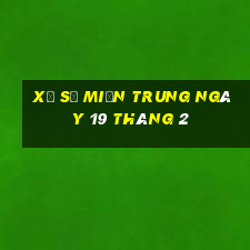 xổ số miền trung ngày 19 tháng 2