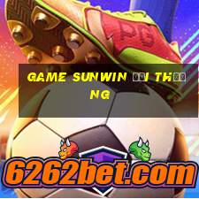 game sunwin đổi thưởng