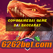 Conggamebai Game Bài Baccarat