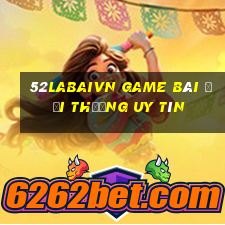 52Labaivn Game Bài Đổi Thưởng Uy Tín