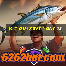 kết quả XSVT ngày 12