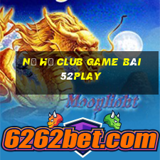 Nổ Hũ Club Game Bài 52Play