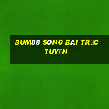 Bum88 sòng bài trực tuyến