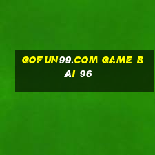 Gofun99.Com Game Bài 96