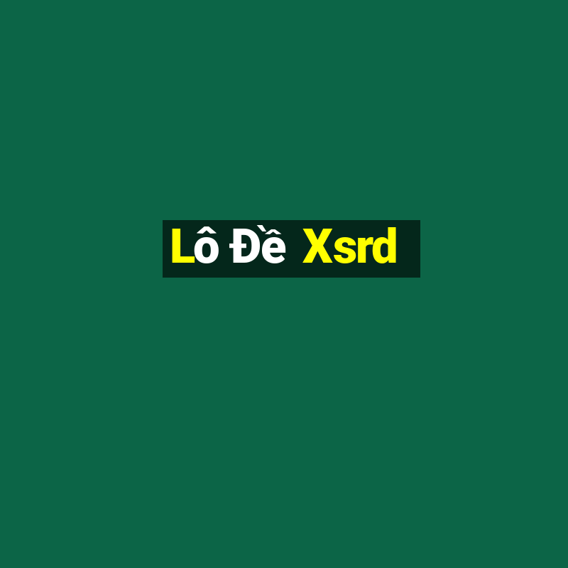 Lô Đề Xsrd