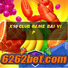 X10 Club Game Bài Vip