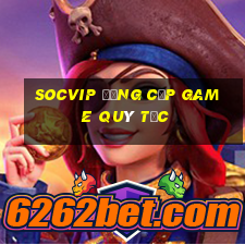 socvip đẳng cấp game quý tộc