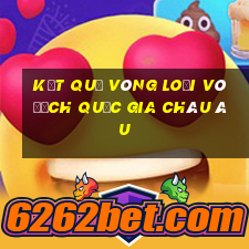 kết quả vòng loại vô địch quốc gia châu âu