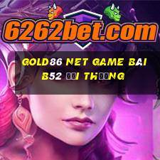 Gold86 Net Game Bài B52 Đổi Thưởng