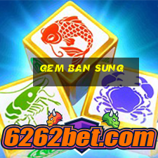 gem ban sung