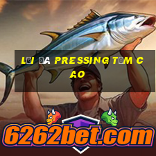 lối đá pressing tầm cao