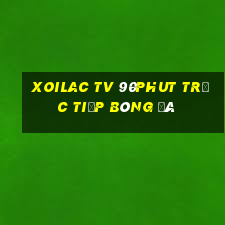 xoilac tv 90phut trực tiếp bóng đá