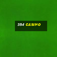 354 casino