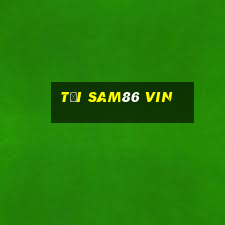 tại sam86 vin