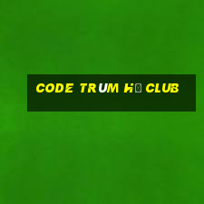 code trùm hũ club