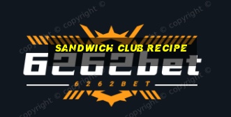 sandwich club recipe