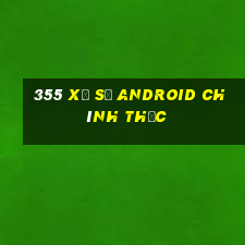 355 Xổ số Android chính thức