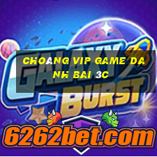 Choáng Vip Game Danh Bai 3C