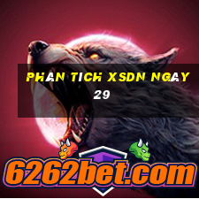 Phân tích XSDN ngày 29