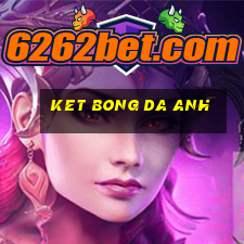 ket bong da anh