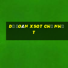 Dự đoán XSQT Chủ Nhật