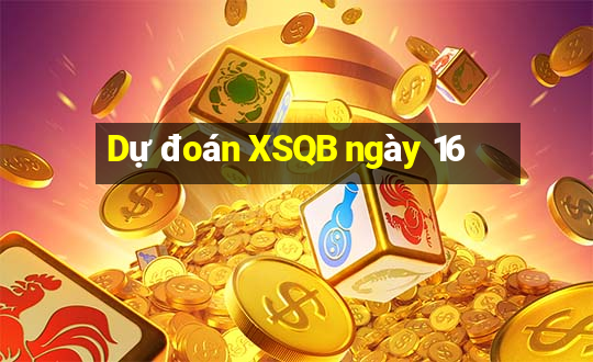 Dự đoán XSQB ngày 16