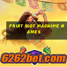 fruit slot machine games