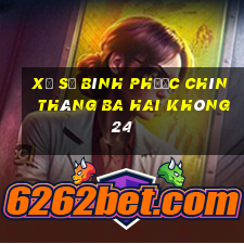 xổ số bình phước chín tháng ba hai không 24