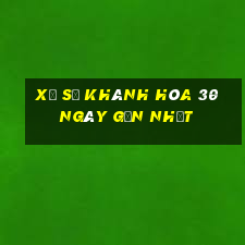 xổ số khánh hòa 30 ngày gần nhất