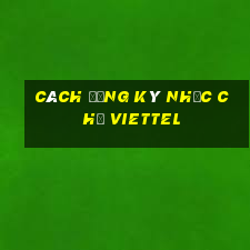 cách đăng ký nhạc chờ viettel