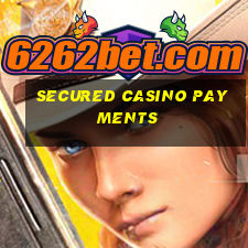 secured casino payments