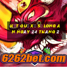 kết quả xổ số long an ngày 24 tháng 2