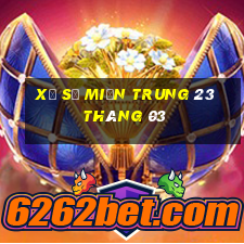 xổ số miền trung 23 tháng 03