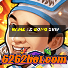 game đá bóng 2019