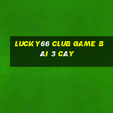 Lucky66 Club Game Bài 3 Cây