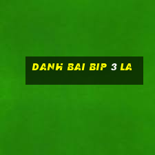 danh bai bip 3 la