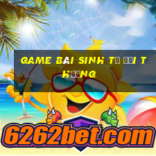 game bài sinh tử đổi thưởng