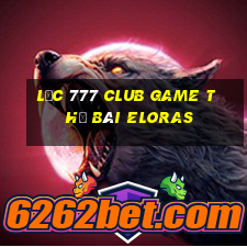 Lộc 777 Club Game Thẻ Bài Eloras