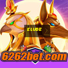 elude