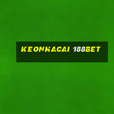 keonhacai 188bet