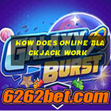 how does online blackjack work