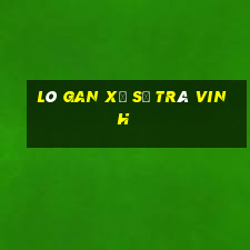 lô gan xổ số trà vinh